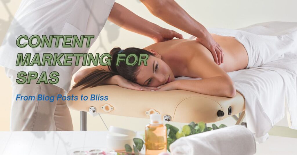 Digital Marketing for Spas : Content Marketing for Spas