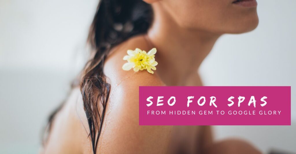 Digital Marketing for Spas : SEO for Spas