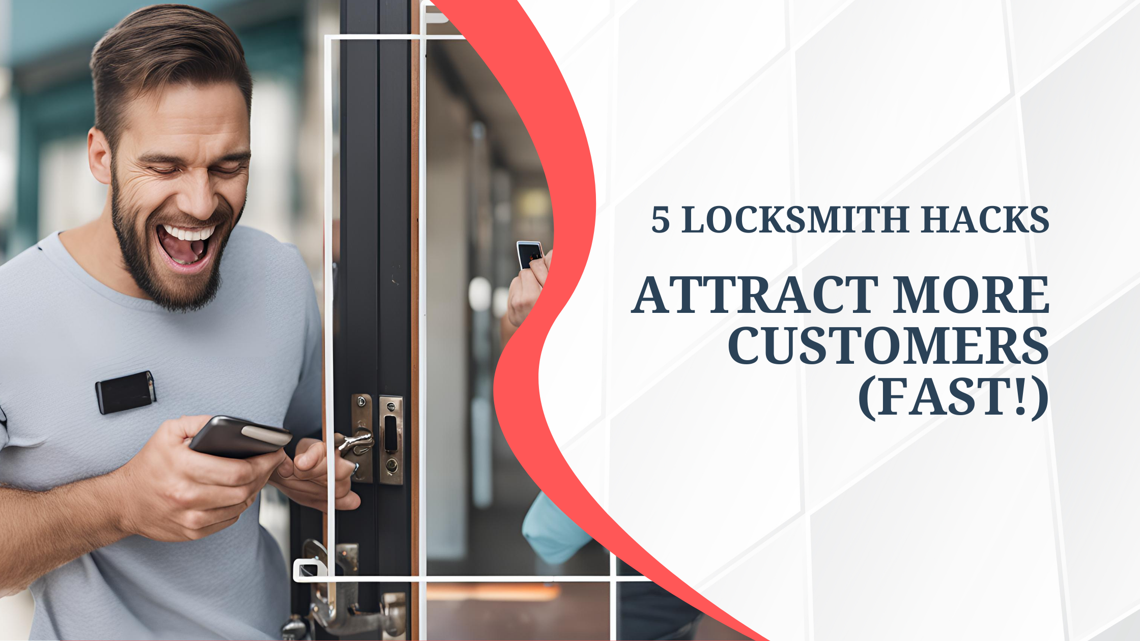 5 Hacks to Attract More Locksmith Customers