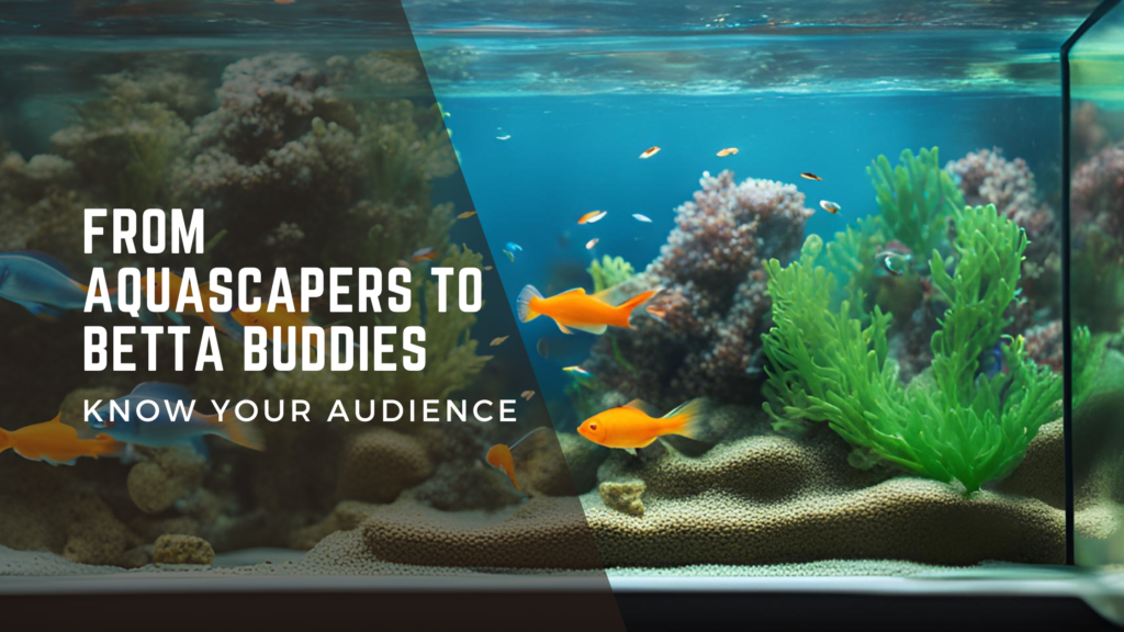 The Secret Weapon of Aquarium Marketing