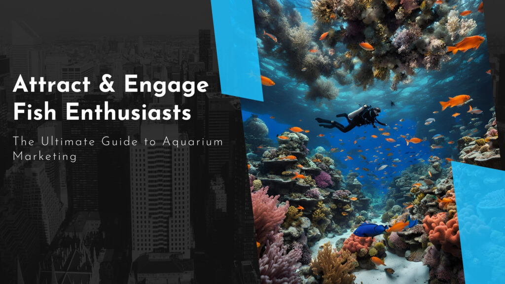 Guide to Aquarium Marketing